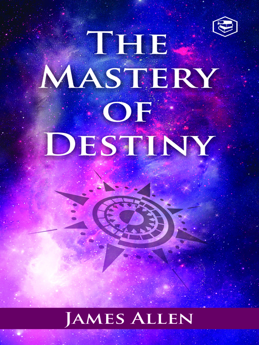 Title details for The Mastery of Destiny by James Allen - Available